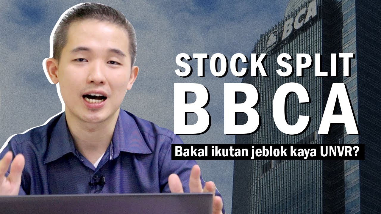 Bank BCA (BBCA) Stock Split, Apakah Akan Bernasib Sama Dengan UNVR ...