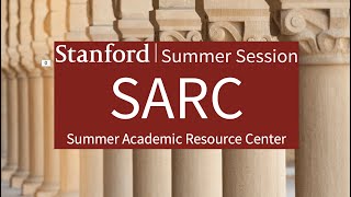 Stanford Summer Academic Resource Center (SARC)