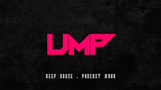 Deep House - Podcast #008 [UMP]
