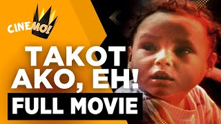 Takot Ako, Eh | FULL MOVIE | CineMo