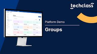 TechClass Platform: Managing Groups