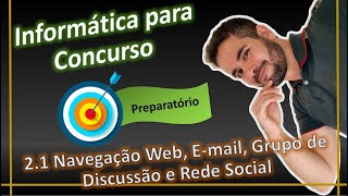 2.1 Navegação Web, E-mail, Grupo de Discussão e Rede Social - Concurso PF