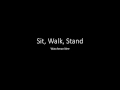 sit walk stand part 1