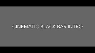 Cinematic Black Bars Intro (Download) | 1920x1080 Video