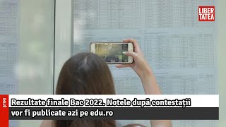 Rezultate finale Bac 2022 |Libertatea