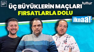 Galatasaray gol yağdırır, Beşiktaş'a Samsunspor sürprizi, Fenerbahçe zorlanmaz | İknaa