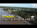 Cinematic Views of Pantai Kuala Matu Yang Cantik | Fasa Pembangunan | DJI Mini 2 (2021)