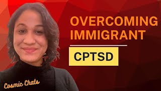 CPTSD from the Dominican Republic to the USA | Cosmic Chats