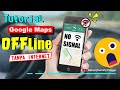 Cara Menggunakan Google Maps Offline Tanpa Internet