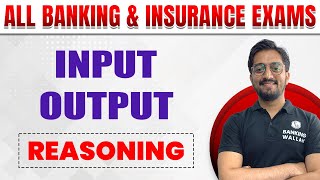 Input Output | Reasoning | Bank and Insurance Exams