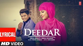 LYRICAL : Deedar: Feroz Khan (Full Video Song) | New Punjabi Song 2022 | T-Series