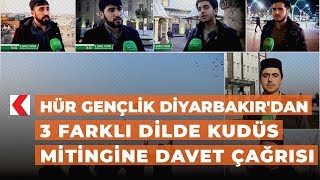 Hür Gençlik Diyarbakır'dan 3 farklı dilde Kudüs mitingine davet çağrısı