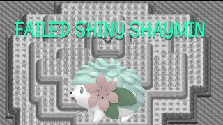 LIVE FAILED SHINY SHAYMIN AFTER 5428 SRs