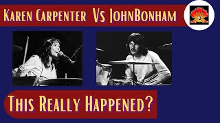 Karen Carpenter Vs John Bonham - Yes This Really Happened - Led Zeppelin Carpent
