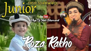 Junior Yasir Soharwardi | Yasir Soharwardi | Ys Blog 2021 | Roza Rakho Biggest Fan