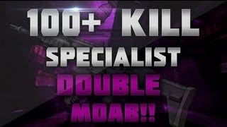 117 Kill specialist with Double MOAB - 55's MOAB