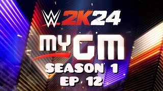 WWE 2K24 MYGM S1 EP 12 1st PLACE!