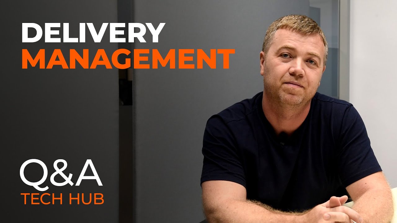 Delivery Management Q A Tech Hub Youtube