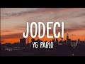 YG Pablo - Jodeci (Lyrics) | je bois du hennessy dance comme jodeci