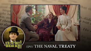 EP03 - The Naval Treaty - The Jeremy Brett Sherlock Holmes Podcast