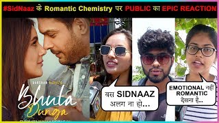 #SidNaaz Music Video PUBLIC REACTION | Bhula Dunga | Sidharth Shukla & Shehnaz Gill