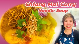 Ep 14  Chiang Mai Curry Noodle soup ,Kao Soi , By Chon