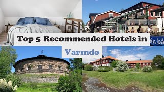 Top 5 Recommended Hotels In Varmdo | Best Hotels In Varmdo