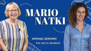 #MarioNatki​: Rak jelita grubego | Rozmowa Natalia Skibińska i dr n. med. Maria Bartoszewicz