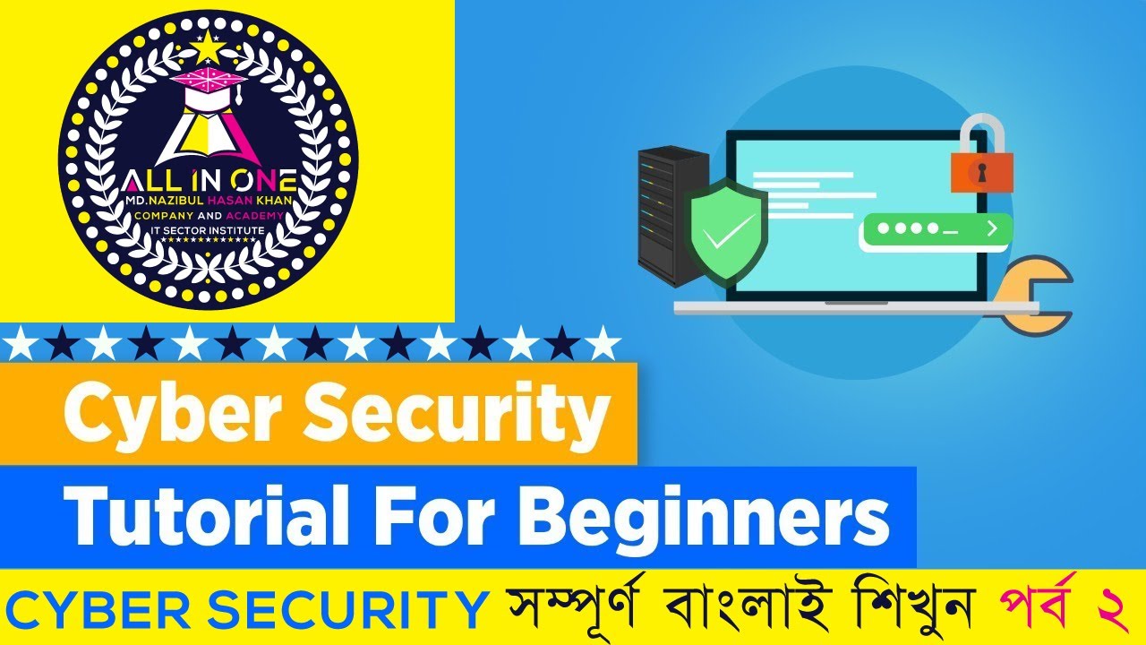 Cyber Security Tutorial For Beginners I Cyber Security Bangla Tutorial ...