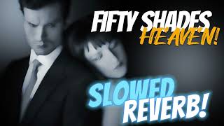 {LOFI} FIFTY SHADES -  HEAVEN (SLOWED+REVERB)