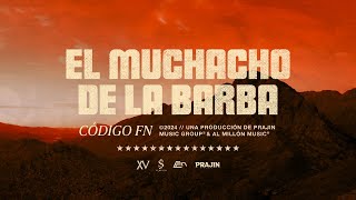 El Muchacho de la Barba - Código FN  (Video Lyric)