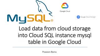 Load csv file data from cloud storage into Cloud SQL For MySQL table in Google Cloud | MySQL GCP