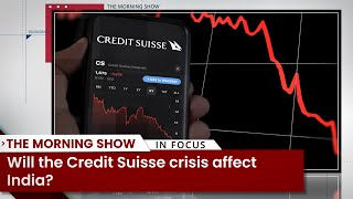 Credit Suisse: Will the global banking crisis affect India?