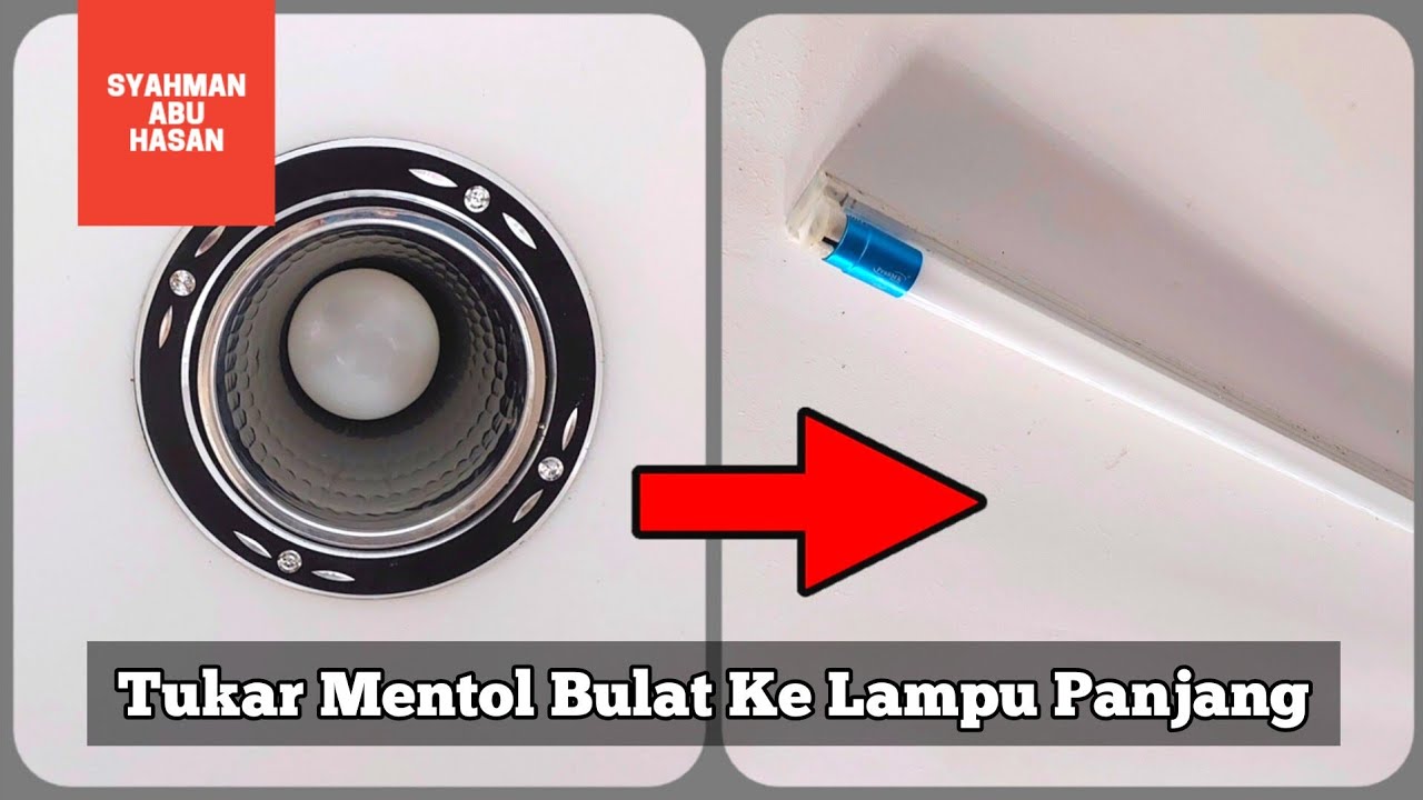 #DIY:87 Tukar Mentol Ke Lampu LED Panjang Untuk Lebih Terang - YouTube