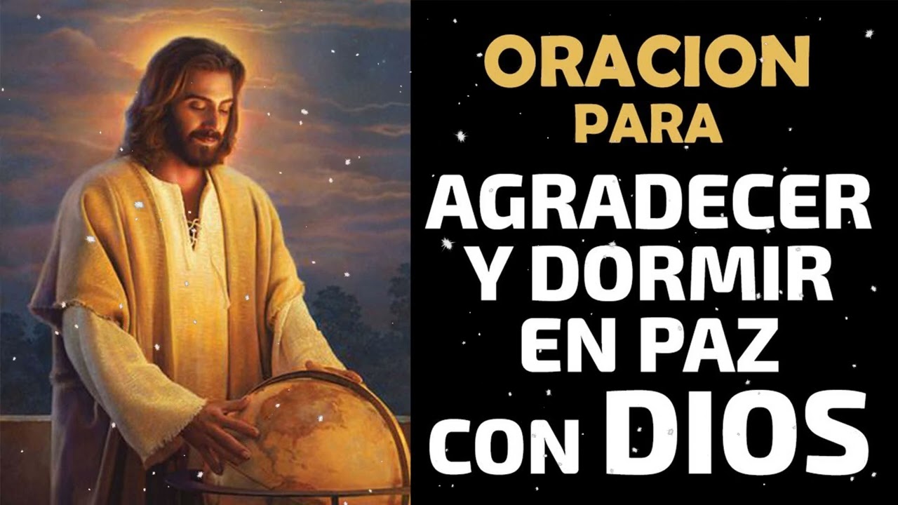 Oracion Para Agradecer Y Dormir En Paz Con Dios - YouTube