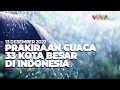 Prakiraan Cuaca 33 Kota Besar di Indonesia 13 Desember 2022