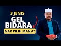 3 Jenis Gel Bidara, Nak Pilih Mana Satu?