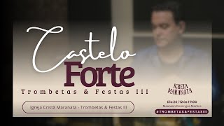 CASTELO FORTE (TROMBETAS & FESTAS III) - LOUVOR IGREJA CRISTÃ MARANATA