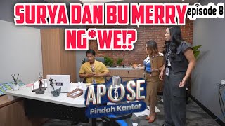 APOSE ep. 8 bagian 3|| Surya dan Bu Merry ena-ena?! Wowww