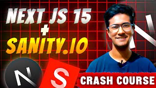 Sanity.io + Next.js 15 Crash Course: Build Modern Websites FAST