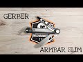 The Gerber Armbar Slim Drive Multitool:  A Mild Mannered Review