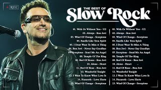 U2, Bon Jovi, Scorpions, Aerosmith, Ledzeppelin, The Eagles - Slow Rock Love Song Nonstop 80s 90s