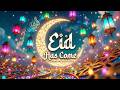 Eid has come - English celebration song