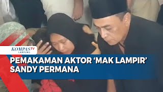 Isak Tangis Keluarga Selimuti Proses Pemakaman Aktor Mak Lampir Sandy Permana yang Tewas Dibunuh