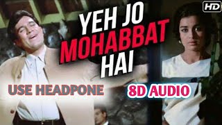 Yeh Jo Mohabbat Hai - Kati Patang - Kishore Kumar Superhit Song - R.D. Burman Songs T-Song 8D