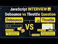 JavaScript Interview Question: Debounce vs Throttle