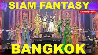 Siam Fantasy Bangkok - Excellent Culture Show in ASIATIQUE The Riverfront