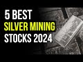 5 Best Silver Mining Stocks (2024) - Survive Inflation + Recessions!