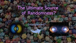 What is the Ultimate source of Randomness?