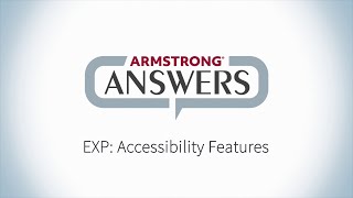 Armstrong Answers: EXP Accessibility Features
